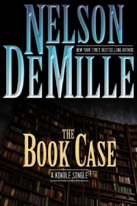 The Book Case: A Bibliomystery by Nelson DeMille The Book Case: A Bibliomystery by Nelson DeMille