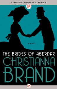 The Brides of Aberdar by Christianna Brand The Brides of Aberdar by Christianna Brand
