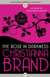 The Rose in Darkness by Christianna Brand The Rose in Darkness by Christianna Brand
