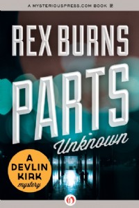 Parts Unknown by Rex Burns Parts Unknown by Rex Burns