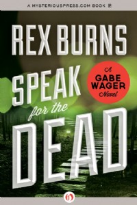 Speak for the Dead by Rex Burns Speak for the Dead by Rex Burns