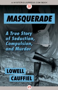 Masquerade by Lowell Cauffiel Masquerade by Lowell Cauffiel
