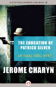 The Education of Patrick Silver by Jerome Charyn