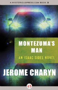 Montezuma's Man by Jerome Charyn Montezuma's Man by Jerome Charyn