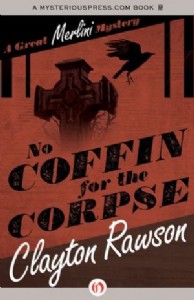 No Coffin for the Corpse by Clayton Rawson