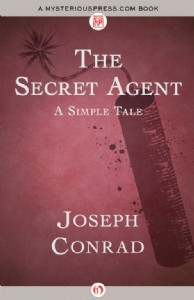 The Secret Agent by Joseph Conrad The Secret Agent by Joseph Conrad