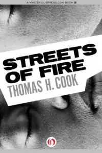 Streets of Fire by Thomas H. Cook
