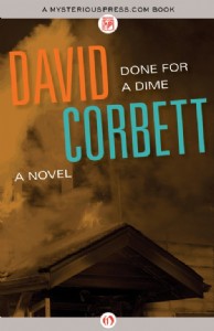 Done for a Dime by David Corbett