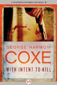 With Intent to Kill by George H. Coxe With Intent to Kill by George H. Coxe