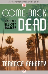 Come Back Dead by Terence Faherty Come Back Dead by Terence Faherty