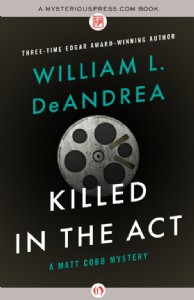 Killed in the Act by William DeAndrea Killed in the Act by William DeAndrea