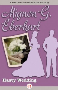 Hasty Wedding by Mignon Eberhart
