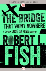 The Bridge That Went Nowhere by Robert L. Fish