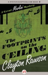The Footprints on the Ceiling by Clayton Rawson The Footprints on the Ceiling by Clayton Rawson