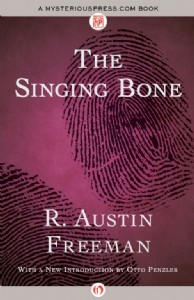 The Singing Bone by R. Austin Freeman The Singing Bone by R. Austin Freeman