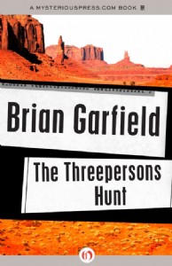 The Threepersons Hunt by Brian Garfield The Threepersons Hunt by Brian Garfield