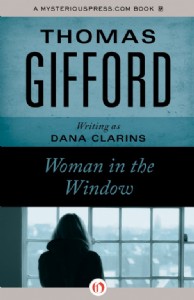 Woman in the Window by Thomas Gifford Woman in the Window by Thomas Gifford