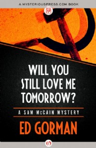 Will You Still Love Me Tomorrow? by Ed Gorman