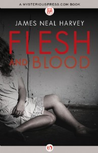 Flesh and Blood by James Neal Harvey
