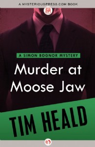Murder at Moose Jaw by Tim Heald