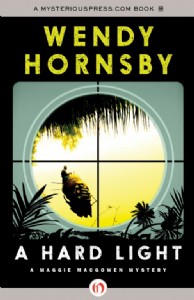 A Hard Light by Wendy Hornsby