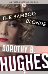 The Bamboo Blonde by Dorothy B. Hughes The Bamboo Blonde by Dorothy B. Hughes