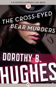 The Cross-Eyed Bear Murders by Dorothy B. Hughes