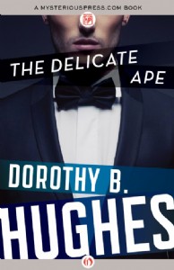 The Delicate Ape by Dorothy B. Hughes The Delicate Ape by Dorothy B. Hughes