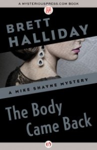 The Body Came Back by Brett Halliday