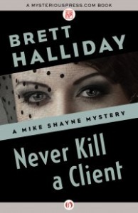 Never Kill a Client by Brett Halliday
