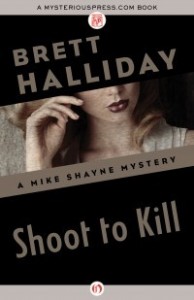 Shoot to Kill by Brett Halliday