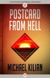 Postcard from Hell by Michael Kilian Postcard from Hell by Michael Kilian