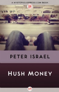 Hush Money by Peter Israel Hush Money by Peter Israel