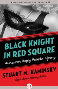 Black Knight in Red Square by Stuart Kaminsky Black Knight in Red Square by Stuart Kaminsky