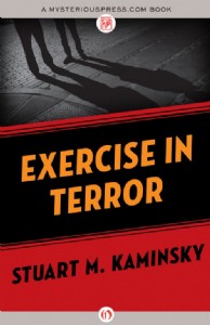 Exercise in Terror by Stuart Kaminsky Exercise in Terror by Stuart Kaminsky