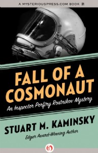 Fall of a Cosmonaut by Stuart Kaminsky Fall of a Cosmonaut by Stuart Kaminsky