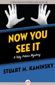 Now You See It by Stuart Kaminsky Now You See It by Stuart Kaminsky