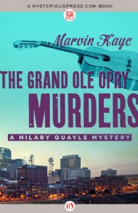 The Grand Ole Opry Murders by Marvin Kaye The Grand Ole Opry Murders by Marvin Kaye
