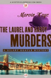 The Laurel and Hardy Murders by Marvin Kaye The Laurel and Hardy Murders by Marvin Kaye