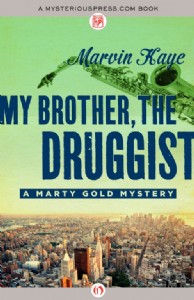 My Brother, The Druggist by Marvin Kaye
