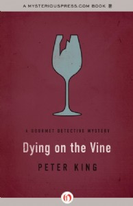 Dying on the Vine by Peter King Dying on the Vine by Peter King