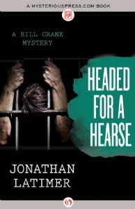 Headed for a Hearse by Jonathan Latimer