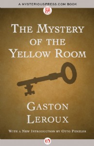 The Mystery of the Yellow Room by Gaston Leroux