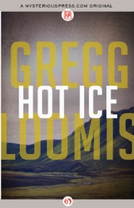 Hot Ice by Gregg Loomis