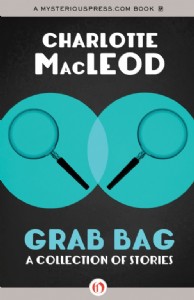 Grab Bag by Charlotte MacLeod Grab Bag by Charlotte MacLeod