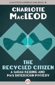 The Recycled Citizen by Charlotte MacLeod The Recycled Citizen by Charlotte MacLeod