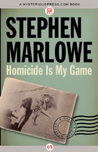 Homicide is My Game by Stephen Marlowe