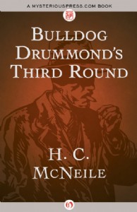 Bulldog Drummond's Third Round by H. C. McNeile