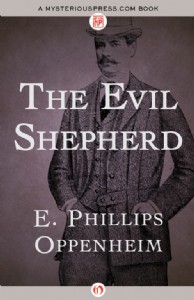 The Evil Shepherd by E. P. Oppenheim The Evil Shepherd by E. P. Oppenheim