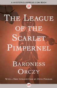 The League of the Scarlet Pimpernel by Baroness Orczy